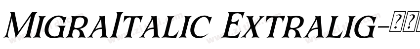 MigraItalic Extralig字体转换